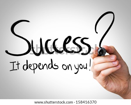 &Quot;Success, It Depends On You&Quot; Hand Writing With Black Marker On Transparent Wipe Board