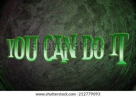 You Can Do It Concept TEXT