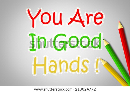 You Are In Good Hands Concept text