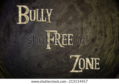 Bully Free Zone Concept text on background
