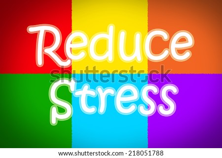 Reduce Stress Concept text on background