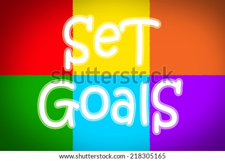 Set Goals Concept text on background