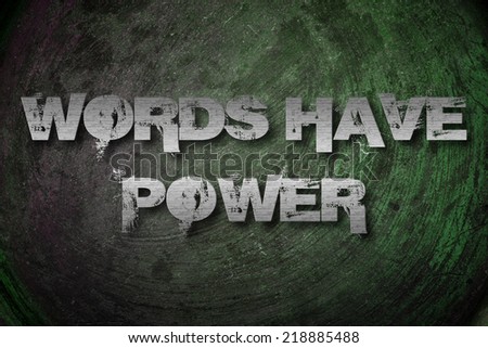 Words Have Power Concept text on background