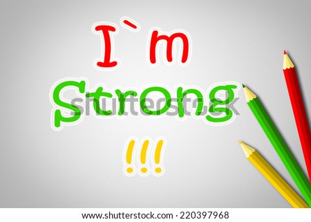 I Am Strong Concept text on background