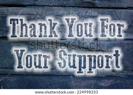 Thank You For Your Support Concept text on background