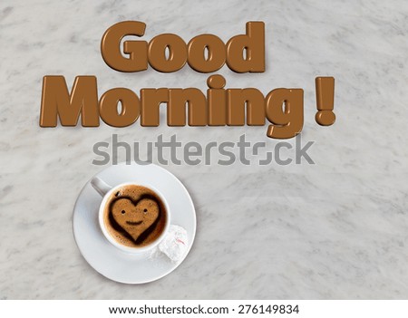 good morning - hot coffee - heart smile