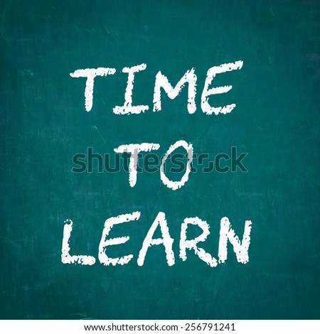 TIME TO LEARN written on chalkboard