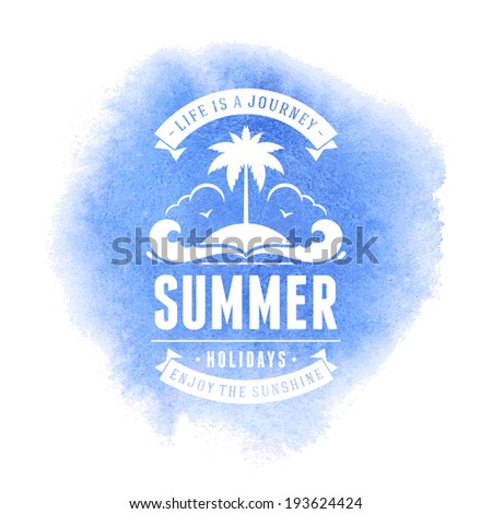 Summer vector typography Summer holidays message for your design watercolor vector poster or background Summer vector typography Summer holidays message for your design watercolor vector poster or background