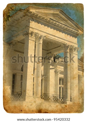 A fragment of a building in classical style. Old postcard, design in grunge and retro style