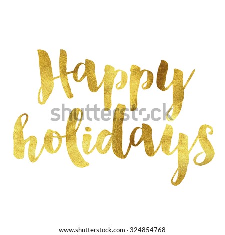 Happy holidays written in gold leaf font