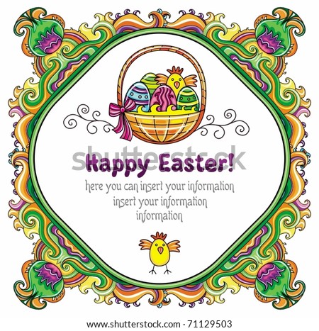 Holiday Easter Frame with white space for your text or info: Traditional basket with colorful painted easter eggs \'s, cute chickens. Floral elements like flowers and plants to celebrate Spring