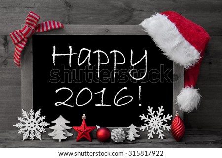 Black And White Blackboard With Red Santa Hat And Christmas Decoration like Snowflake, Tree, Christmas Ball, Fir Cone, Star. English Text Happy 2016. Wooden Background