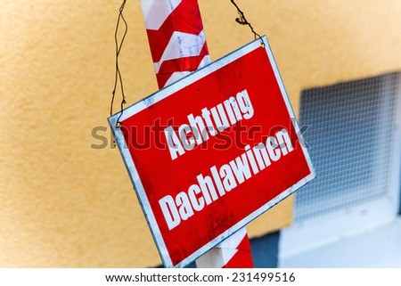 warning sign, warning roof avalanches, symbol photo for accident risk, safety and risk management
