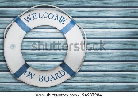 Life buoy with welcome on board.
