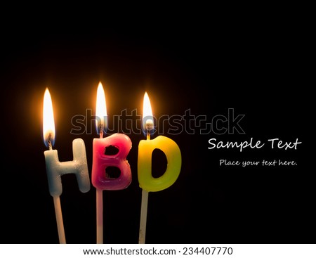HBD, Happy birthday text in lit candles with the room for sample text