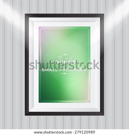 The best things come in small packages. Motivational poster. Minimalist background
