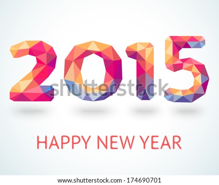 Happy New Year 2015 colorful greeting card made in polygonal origami style Vector illustration for holiday design Party poster greeting card banner or invitation Number formed by triangles Happy New Year 2015 colorful greeting card made in polygonal origami style Vector illustration for holiday design Party poster greeting card banner or invitation Number formed by triangles