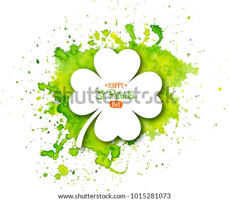 Irish holiday Saint Patrick\'s Day. White quatrefoil clover on abstract green waterolor background. Vector illustration with four-leaf clover for greeting card, poster, celebration banner