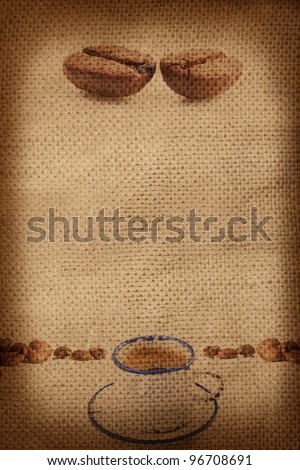 Coffee Beans and Cup of coffee on grunge background, template for menu, texture of the fabric