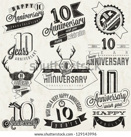 Vintage style 10 anniversary collection Ten anniversary design in retro style Vintage labels for anniversary greeting Hand lettering style typographic and calligraphic symbols for 10 anniversary Vintage style 10 anniversary collection Ten anniversary design in retro style Vintage labels for anniversary greeting Hand lettering style typographic and calligraphic symbols for 10 anniversary