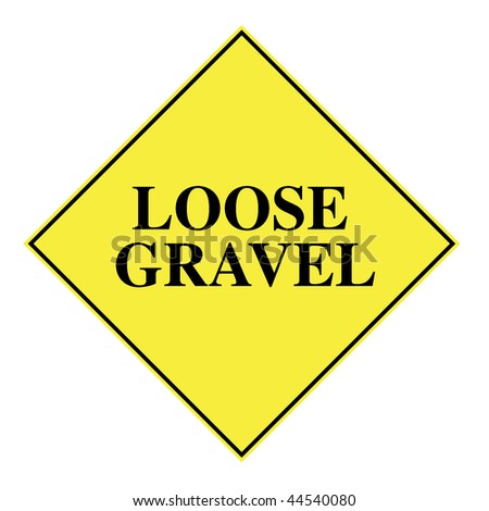 loose gravel sign