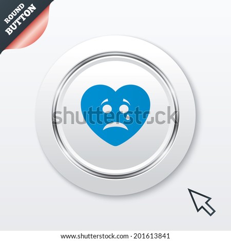 Sad heart face with tear sign icon. Crying chat symbol. White button with metallic line. Modern UI website button with mouse cursor pointer. Vector