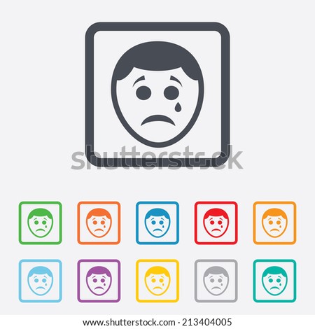 Sad face with tear sign icon. Crying chat symbol. Round squares buttons with frame. Vector