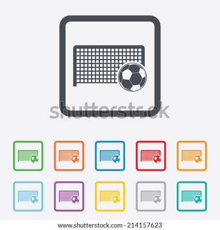 Football gate and ball sign icon. Soccer Sport goalkeeper symbol. Round squares buttons with frame. Vector