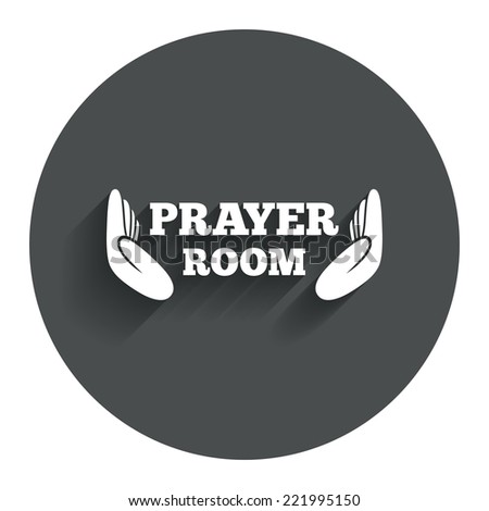 Prayer room sign icon. Religion priest faith symbol. Pray with hands. Circle flat button with shadow. Modern UI website navigation. Vector
