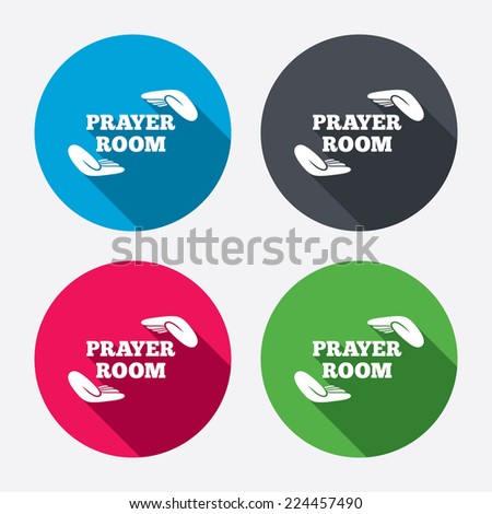 Prayer room sign icon. Religion priest faith symbol. Pray with hands. Circle buttons with long shadow. 4 icons set. Vector