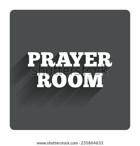 Prayer room sign icon. Religion priest faith symbol. Gray flat square button with shadow. Modern UI website navigation. Vector
