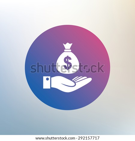 Dollar and hand sign icon. Palm holds money bag symbol. Icon on blurred background. Vector