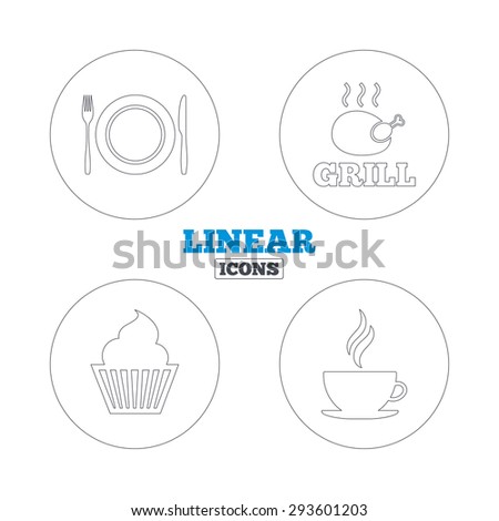 Food and drink icons. Muffin cupcake symbol. Plate dish with fork and knife sign. Hot coffee cup. Linear outline web icons. Vector
