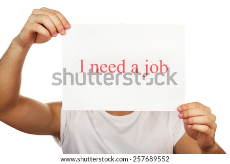 Sheet of paper with inscription I need a job in male hand isolated on white