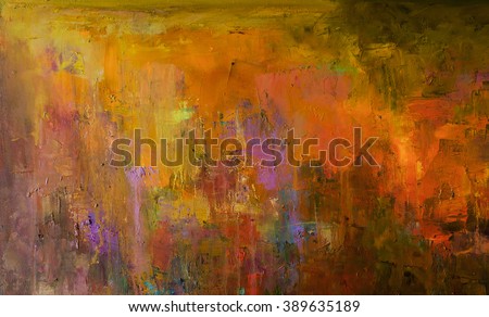 Abstract oil painting background. Oil on canvas. Hand drawn oil painting.Color texture. Fragment of artwork. Brushstrokes of paint. Modern art. Contemporary art. Colorful canvas. Watercolor drips