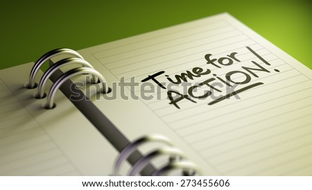 Closeup of a personal agenda setting an important date representing a time schedule. The words Time for action written on a white notebook to remind you an important appointment.