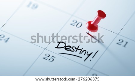 Concept image of a Calendar with a red push pin. Closeup shot of a thumbtack attached. The words Destiny written on a white notebook to remind you an important appointment.
