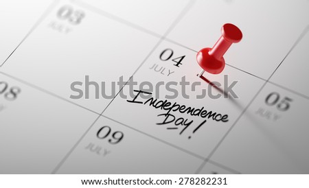 Concept image of a Calendar with a red push pin. Closeup shot of a thumbtack attached. The words Independence Day written on a white notebook to remind you an important appointment.