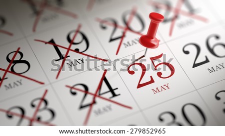 May 25 written on a calendar to remind you an important appointment.