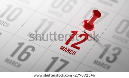 March 12 written on a calendar to remind you an important appointment.