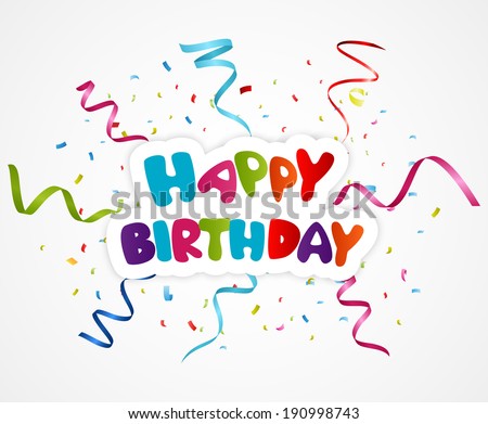 Happy birthday greeting card with ribbon and confetti Happy birthday greeting card with ribbon and confetti