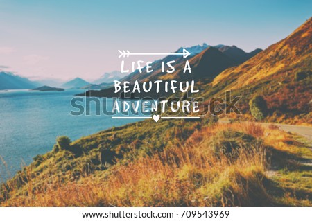 Travel inspirational quotes - Life is a beautiful adventure. Blurry retro styled background.