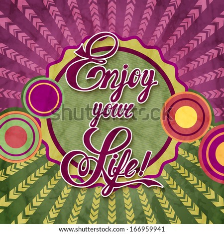 Enjoy your Life/ Positive and bright sparkling fantasy poster. Background and typography can be used together or separately.