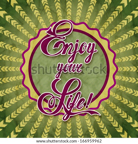 Enjoy your Life/ Positive and bright sparkling fantasy poster. Background and typography can be used together or separately.