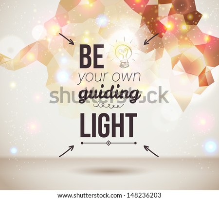 Be your own guiding light Motivating light poster Fantasy background with glitter particles Background and typography can be used together or separately Vector image Be your own guiding light Motivating light poster Fantasy background with glitter particles Background and typography can be used together or separately Vector image