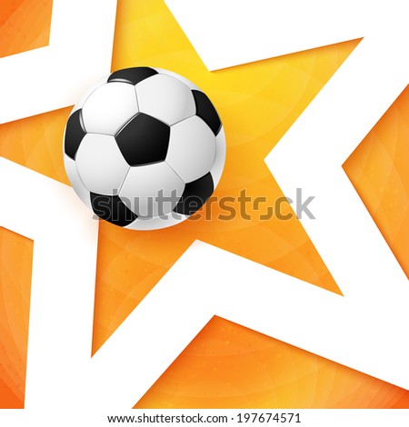 Soccer football poster. Bright orange background, white star and realistic soccer ball. Vector illustration.