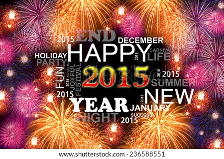 Happy New Year 2015 info-text clouds arrangement concept with colorful fireworks as background