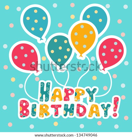 Holiday happy birthday background with balloons - vector