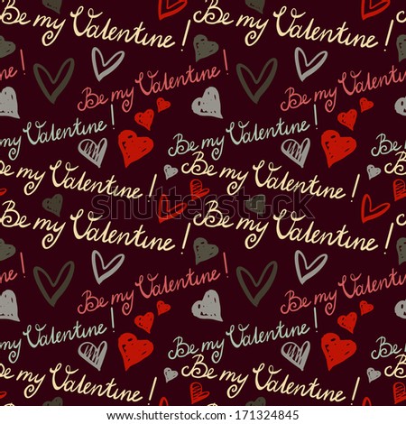 Holiday Valentines day seamless pattern. Text - Be MY Valentine and hearts. Doodle style - vector