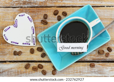 Good morning with coffee and white wooden heart